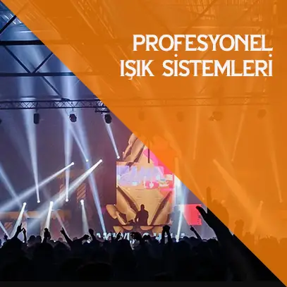 Profesyonel Işık Sistemleri