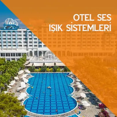 Otel Ses Işık Sistemleri